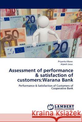 Assessment of Performance & Satisfaction of Customers: Warana Bank Mane, Priyanka 9783847319023 LAP Lambert Academic Publishing AG & Co KG - książka