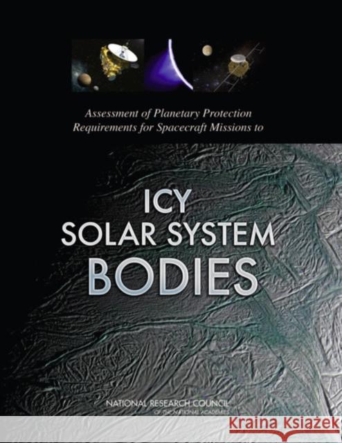 Assessment of Planetary Protection Requirements for Spacecraft Missions to Icy Solar System Bodies National Research Council 9780309256759 National Academies Press - książka