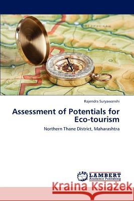 Assessment of Potentials for Eco-tourism Suryawanshi, Rajendra 9783659153907 LAP Lambert Academic Publishing - książka