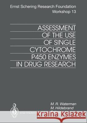 Assessment of the Use of Single Cytochrome P450 Enzymes in Drug Research M. R. Waterman M. Hildebrand 9783662030219 Springer - książka