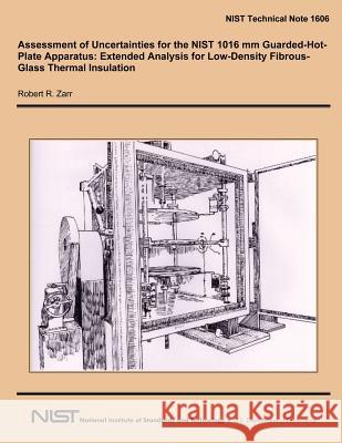 Assessment of Uncertainties for the NIST 1016 mm Guarded-Hot-Plate Apparatus: Extended Analysis for Low-Density Fibrous-Glass Thermal Insulation Zarr, Robert R. 9781495993220 Createspace - książka