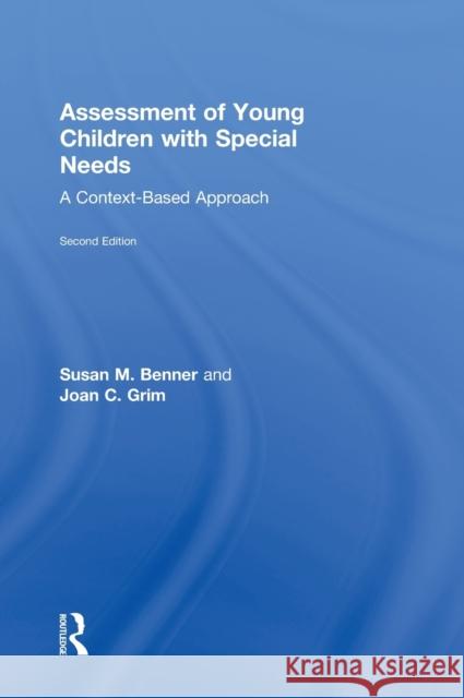 Assessment of Young Children with Special Needs: A Context-Based Approach Benner, Susan M. 9780415885683 Routledge - książka