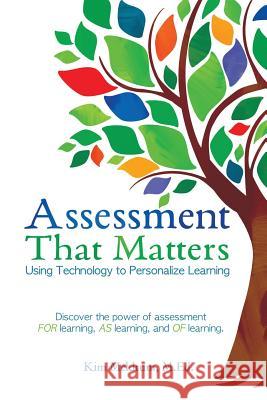 Assessment That Matters - Using Technology to Personalize Learning MS Kim Meldrum 9781978177659 Createspace Independent Publishing Platform - książka