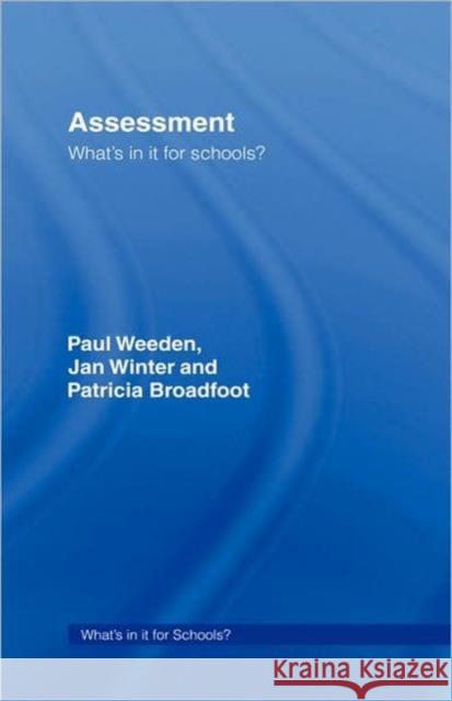 Assessment: What's in It for Schools? Broadfoot, Patricia 9780415235914 Routledge Chapman & Hall - książka