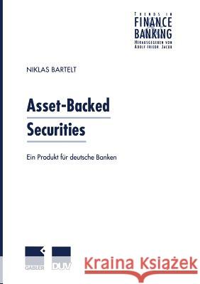 Asset-Backed Securities: Ein Produkt Für Deutsche Banken Bartelt, Niklas 9783824490066 Springer - książka