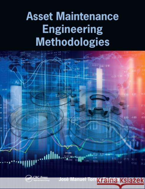 Asset Maintenance Engineering Methodologies Jos Farinha 9780367571764 CRC Press - książka