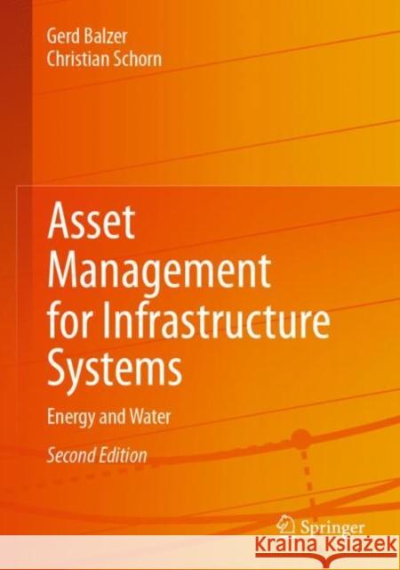 Asset Management for Infrastructure Systems: Energy and Water Balzer, Gerd 9783030908539 Springer International Publishing - książka