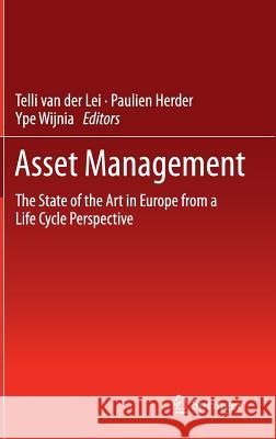 Asset Management: The State of the Art in Europe from a Life Cycle Perspective Van, Telli 9789400727236 Springer - książka