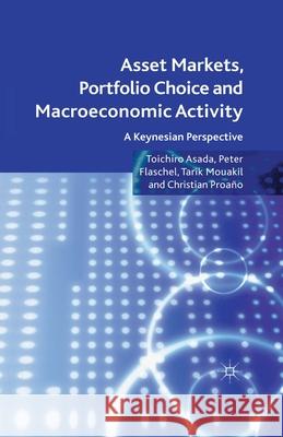 Asset Markets, Portfolio Choice and Macroeconomic Activity: A Keynesian Perspective Asada, T. 9781349331338 Palgrave Macmillan - książka