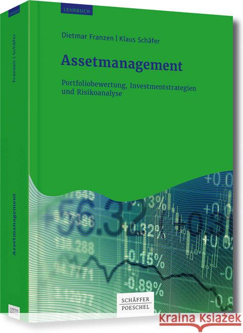 Assetmanagement : Portfoliobewertung, Investmentstrategien und Risikoanalyse Franzen, Dietmar; Schäfer, Klaus 9783791038292 Schäffer-Poeschel Verlag - książka