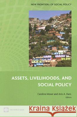 Assets, Livelihoods, and Social Policy Dani, Anis A. 9780821369951 World Bank Publications - książka