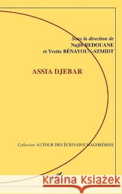 Assia Djebar Najib Redouane 9782296051942 Editions L'Harmattan - książka