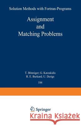 Assignment and Matching Problems: Solution Methods with Fortran-Programs Burkard, R. E. 9783540102670 Springer - książka