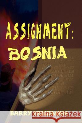 Assignment: Bosnia Barry Friedman 9780595096480 Writers Club Press - książka