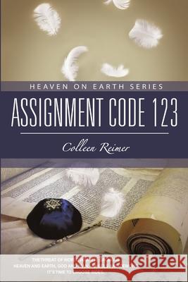 Assignment Code 123: Heaven On Earth Series Colleen Reimer 9781483439174 Lulu Publishing Services - książka