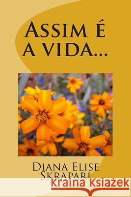 Assim e a vida... Skrapari, Diana Elise 9781490996547 Createspace - książka