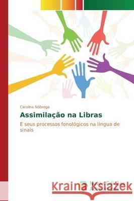 Assimilação na Libras Nóbrega Carolina 9783841710529 Novas Edicoes Academicas - książka