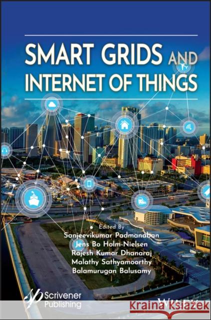 Assimilation of Internet of Things (Iot) and Smart Grids Sanjeevikumar, P. 9781119812449 John Wiley & Sons Inc - książka