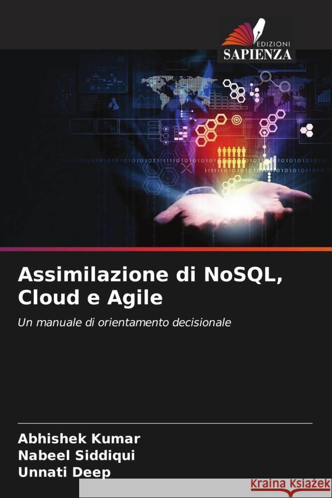 Assimilazione di NoSQL, Cloud e Agile Kumar, Abhishek, Siddiqui, Nabeel, Deep, Unnati 9786206448143 Edizioni Sapienza - książka