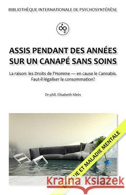 Assis pendant des annees sur un canape sans soins Bischoff, Thomas 9781539888871 Createspace Independent Publishing Platform - książka