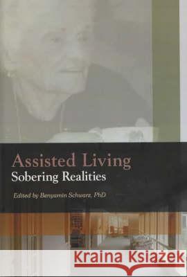 Assisted Living: Sobering Realities Benyamin Schwarz 9780789014436 Haworth Press - książka