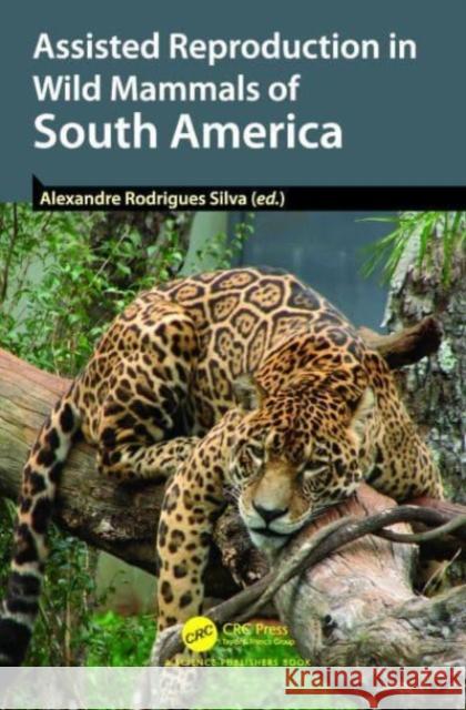 Assisted Reproduction in Wild Mammals of South America  9781032139616 Taylor & Francis Ltd - książka