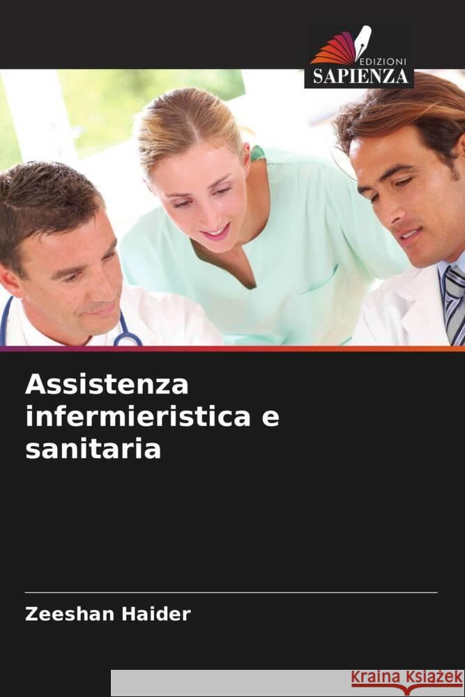 Assistenza infermieristica e sanitaria Haider, Zeeshan 9786208323219 Edizioni Sapienza - książka