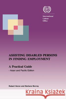 Assisting disabled persons in finding employment. A practical guide - Asian and Pacific edition Heron, Robert 9789221151166 International Labour Office - książka