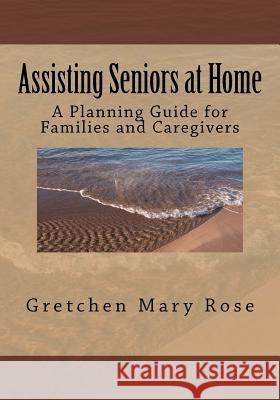 Assisting Seniors at Home, A Planning Guide for Families and Caregivers Fenton, Thomas P. 9781511432207 Createspace Independent Publishing Platform - książka