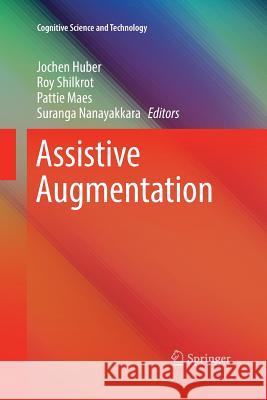 Assistive Augmentation Jochen Huber Roy Shilkrot Pattie Maes 9789811348723 Springer - książka