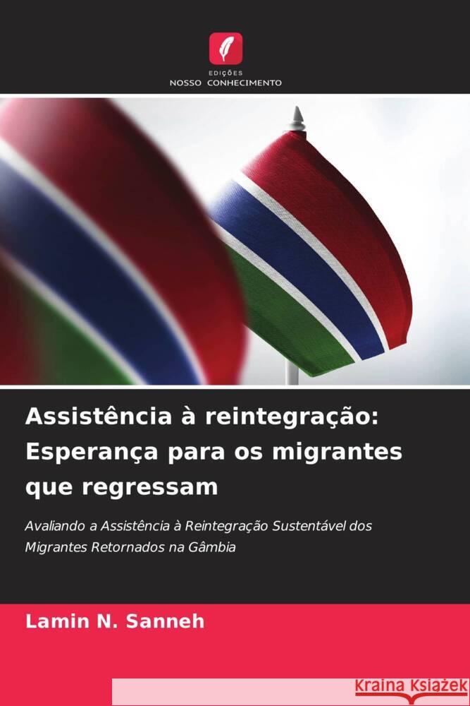 Assist?ncia ? reintegra??o: Esperan?a para os migrantes que regressam Lamin N. Sanneh 9786208059422 Edicoes Nosso Conhecimento - książka