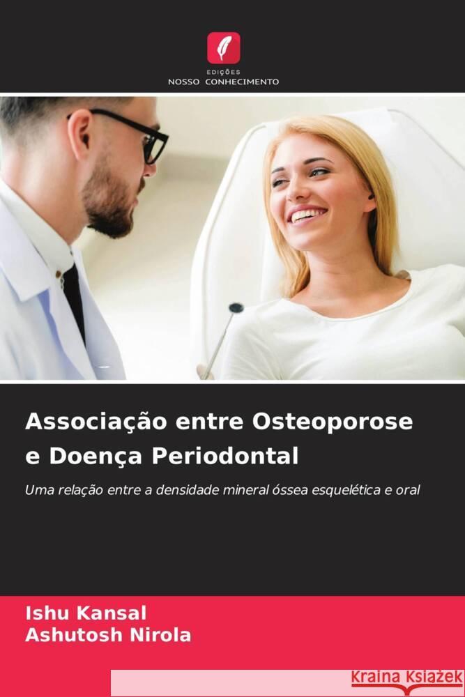 Associação entre Osteoporose e Doença Periodontal Kansal, Ishu, Nirola, Ashutosh 9786206541097 Edições Nosso Conhecimento - książka