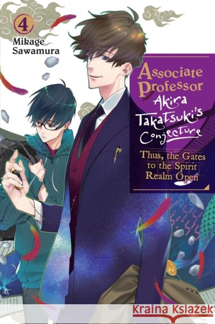 Associate Professor Akira Takatsuki's Conjecture, Vol. 4 (light novel) Mikage Sawamura 9781975353032 Little, Brown & Company - książka