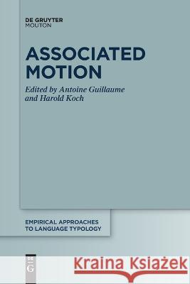 Associated Motion Antoine Guillaume, Harold Koch 9783111104089 De Gruyter - książka