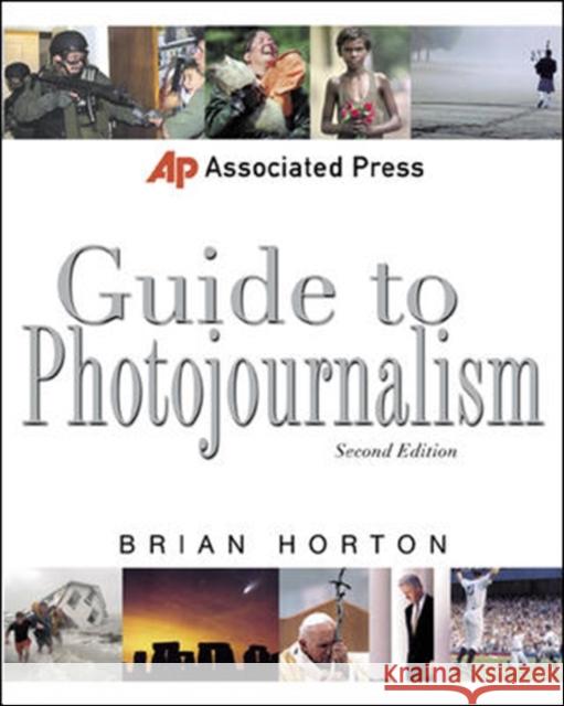 Associated Press Guide to Photojournalism Brian Horton 9780071363877 McGraw-Hill Companies - książka