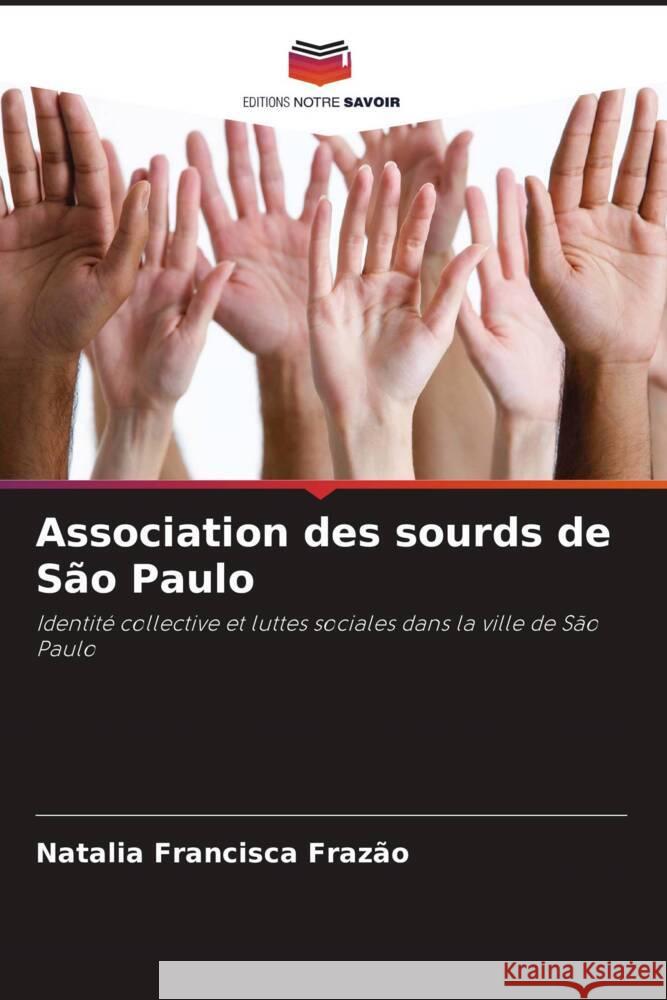 Association des sourds de S?o Paulo Natalia Francisca Fraz?o 9786207212569 Editions Notre Savoir - książka