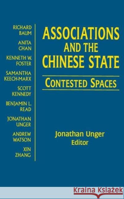 Associations and the Chinese State: Contested Spaces: Contested Spaces Unger, Jonathan 9780765613257 M.E. Sharpe - książka