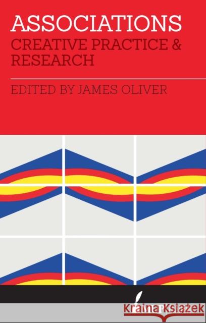 Associations: Creative Practice and Research James Oliver 9780522870312 Eurospan (JL) - książka
