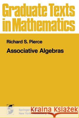 Associative Algebras Richard S. Pierce R. S. Pierce 9781475701654 Springer - książka