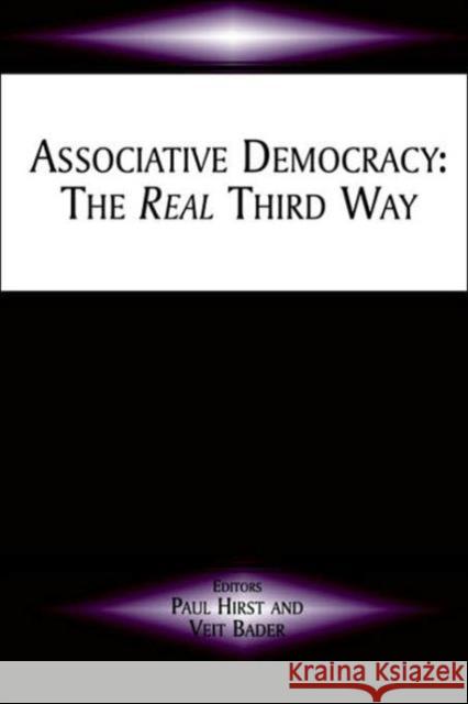 Associative Democracy: The Real Third Way Bader, Veit 9780714651712 Frank Cass Publishers - książka