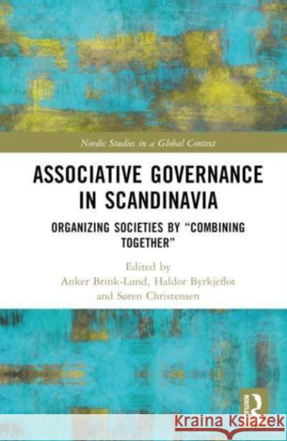 Associative Governance in Scandinavia  9781032466743 Taylor & Francis Ltd - książka