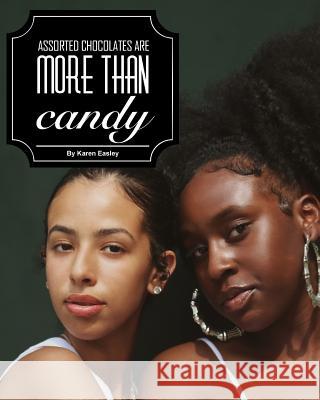 Assorted Chocolates Are More Than Candy Karen Easley 9780464018483 Blurb - książka