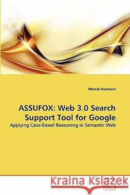Assufox: Web 3.0 Search Support Tool for Google Awasum, Marcel 9783639294699 VDM Verlag - książka
