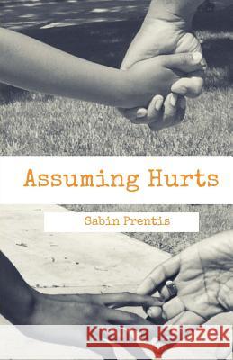 Assuming Hurts Sabin Prentis 9780692523353 Fielding Books - książka