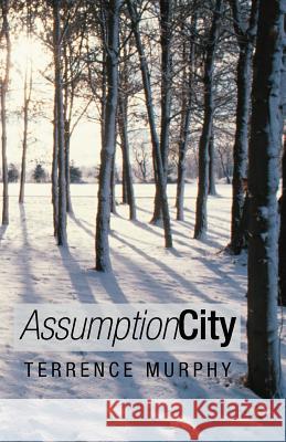 Assumption City Terrence Murphy 9781475956597 iUniverse.com - książka