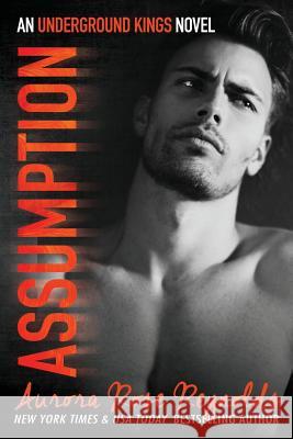 Assumption: Underground Kings Aurora Rose Reynolds 9781500947712 Createspace - książka