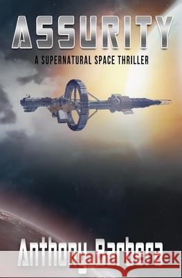 Assurity: A Space Thriller Barbera, Anthony 9780578803425 Full Grace Publishing - książka