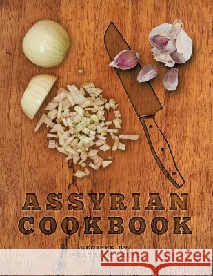 Assyrian Cookbook Beatrice Youil Rowland Youil  9780957589216 Nabu Books - książka