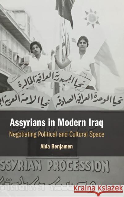 Assyrians in Modern Iraq: Negotiating Political and Cultural Space Alda Benjamen 9781108838795 Cambridge University Press - książka