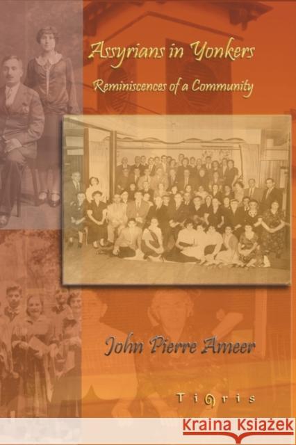 Assyrians in Yonkers: Reminiscences of a Community John Ameer 9781593337452 Gorgias Press - książka